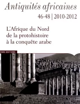 Couverture du produit · Antiquités Africaines T46-48 2010-2012