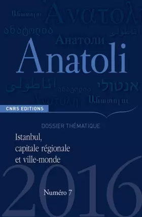 Couverture du produit · Anatoli 7 - Istanbul, capitale régionale et ville-monde
