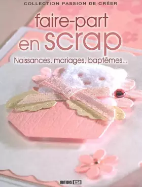 Couverture du produit · Faire-part en scrap : Naissances, mariages, baptêmes...