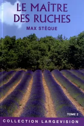 Couverture du produit · Le maître des ruches: Souvenirs d'un apiculteur en Provence Tome 2