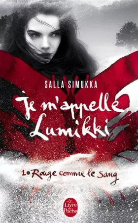 Couverture du produit · Rouge comme le sang (Je m'appelle Lumikki, Tome 1)