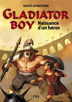 Couverture du produit · 1. Gladiator Boy : Naissance d'un héros