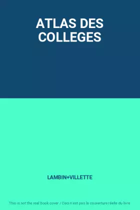 Couverture du produit · ATLAS DES COLLEGES