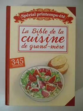 Couverture du produit · La bible de la cuisine de grand-mère Spécial Printemps-Eté / Coll. / Réf43849