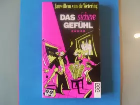 Couverture du produit · Das sichere Gefhl : Roman.