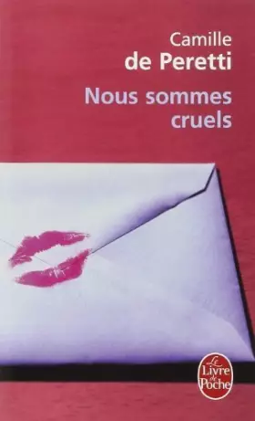Couverture du produit · Nous sommes cruels de Camille de Peretti (2 avril 2008) Poche