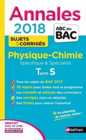 Couverture du produit · Annales BAC Physique-Chimie Term S Spé & Spé 2018