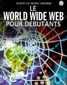 Couverture du produit · Le World Wide Web : Pour débutants