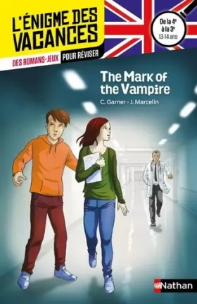 Couverture du produit · The Mark of the Vampire - L'énigme des vacances Anglais - 4e vers 3e - 13/14 ans