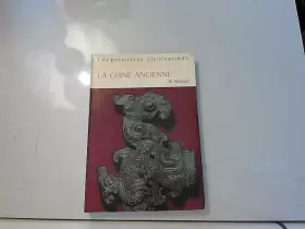 Couverture du produit · la chine ancienne william watson les premieres civilisations