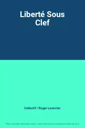Couverture du produit · Liberté Sous Clef