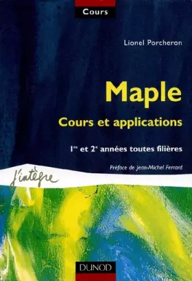 Couverture du produit · Maple, cours et applications : 1e et 2e années toutes filières