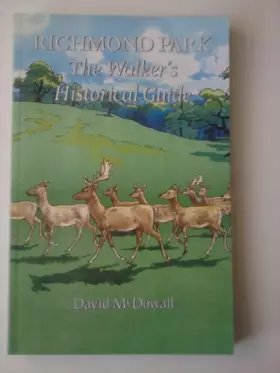 Couverture du produit · Richmond Park: The Walker's Historical Guide