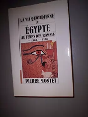 Couverture du produit · La vie quotidienne en egypte au temps des ramses by Par Pierre Montet