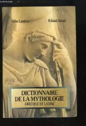 Couverture du produit · dictionnaire de la mythologie grèque et latine