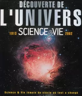 Couverture du produit · Découverte de l'Univers : Sciences & Vie 1913-2002
