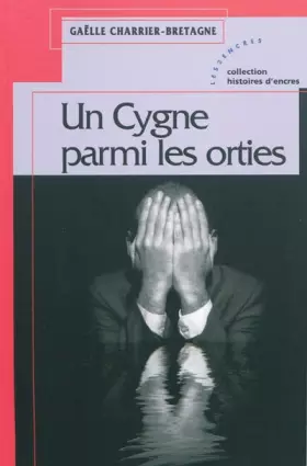 Couverture du produit · Un cygne parmi les orties
