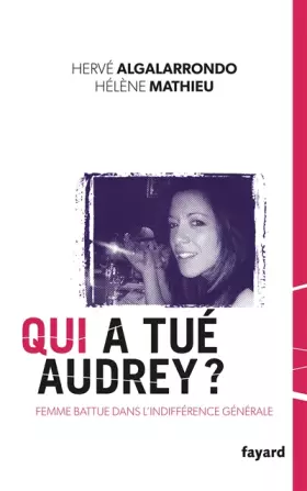 Couverture du produit · Qui a tué Audrey ?: Une femme battue dans l'indifférence générale