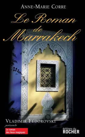 Couverture du produit · Le roman de Marrakech