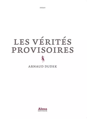 Couverture du produit · Les Vérités provisoires