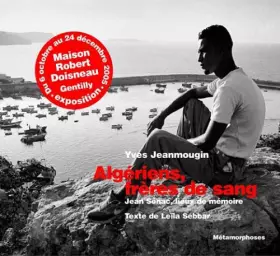 Couverture du produit · Algériens, frères de sang: Jean Sénac, lieux de mémoire