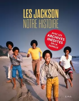 Couverture du produit · Les Jackson, Notre histoire: Avec les archives inédites de la famille
