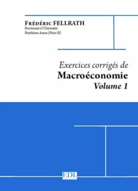 Couverture du produit · Exercices corrigés de Macroéconomie : Volume 1, La consommation, l'investissement, l'Etat