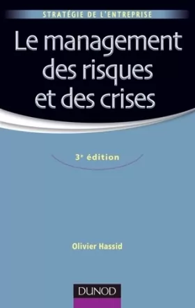 Couverture du produit · Le management des risques et des crises - 3e édition
