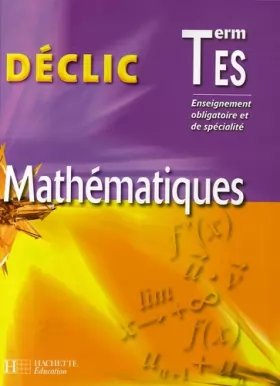 Couverture du produit · Mathématiques Tle ES : Enseignement obligatoire et spécialité
