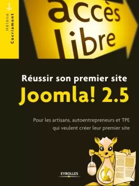 Couverture du produit · Réussir son premier site Joomla ! 2.5 : Pour les artisans, autoentrepreneurs et TPE qui veulent créer leur premier site