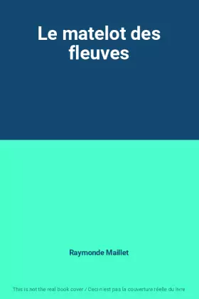 Couverture du produit · Le matelot des fleuves