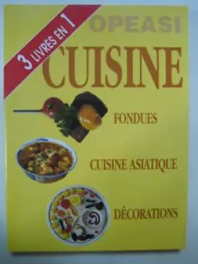 Couverture du produit · Fondues, cuisine asiatique, décorations (OPEASI cuisine)