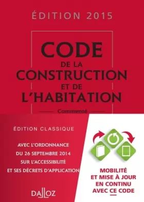 Couverture du produit · Code de la construction et de l'habitation 2015, commenté - 22e éd.