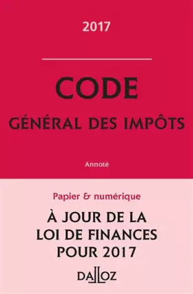Couverture du produit · Code général des impôts 2017, annoté - 26e éd.