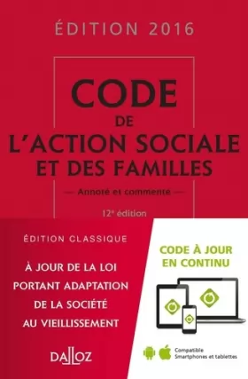 Couverture du produit · Code de l'action sociale et des familles 2016, commenté - 12e éd.