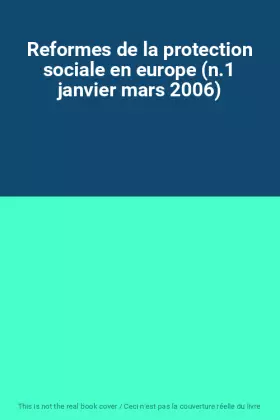 Couverture du produit · Reformes de la protection sociale en europe (n.1 janvier mars 2006)
