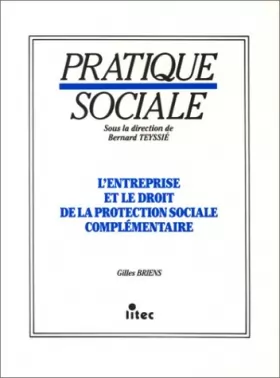 Couverture du produit · L'entreprise et le droit de la protection sociale complémentaire, 1re édition (ancienne édition)