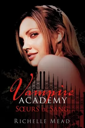 Couverture du produit · Vampire Academy, tome 1 : Sœurs de Sang