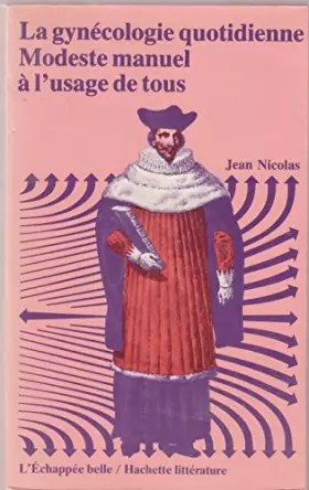 Couverture du produit · La gynécologie quotidienne Modeste manuel à l'usage de tous