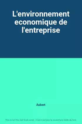 Couverture du produit · L'environnement economique de l'entreprise