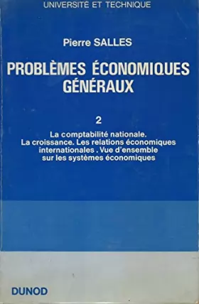 Couverture du produit · Problemes economiques generaux. 2. la comptabilite nationale, la croissance, les relations economiques internationales, vue d'e