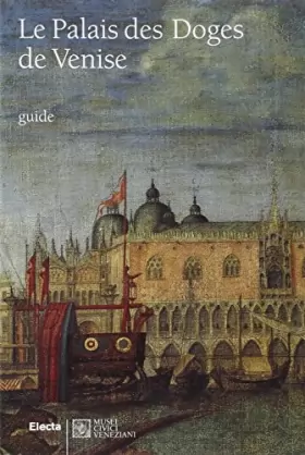 Couverture du produit · Le Palais des Doges de Venise. Ediz. illustrata
