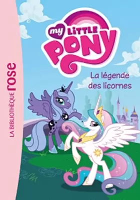 Couverture du produit · My Little Pony 01 - La légende des licornes