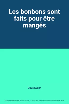 Couverture du produit · Les bonbons sont faits pour être mangés