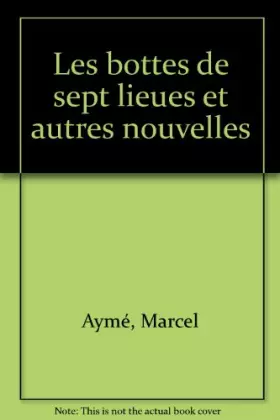 Couverture du produit · Les Bottes de sept lieues : Et autres nouvelles