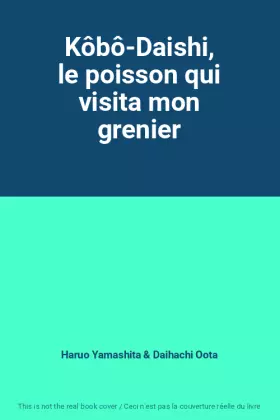 Couverture du produit · Kôbô-Daishi, le poisson qui visita mon grenier
