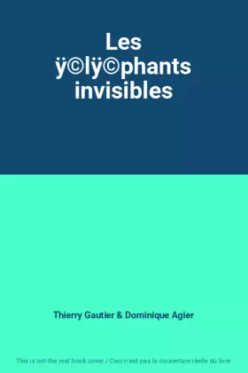 Couverture du produit · Les ÿ©lÿ©phants invisibles