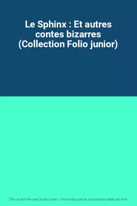 Couverture du produit · Le Sphinx : Et autres contes bizarres (Collection Folio junior)