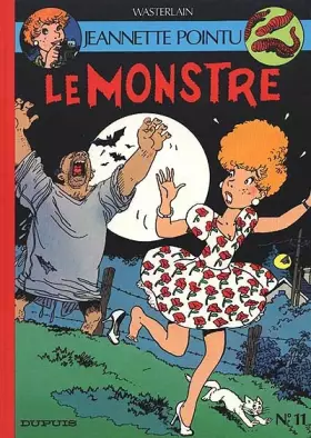 Jeannette Pointu, Tome 11 : Le monstre -  Marc Wasterlain