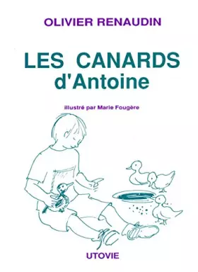 Couverture du produit · Les canards d'Antoine (Utovie-Jeunesse)